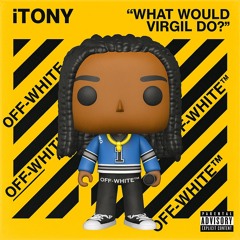iTony  - "What Would Virgil Do?"