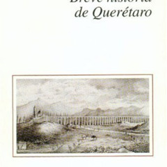 Read KINDLE 💓 Breve historia de Querétaro (Libros de Texto) (Spanish Edition) by  Ga