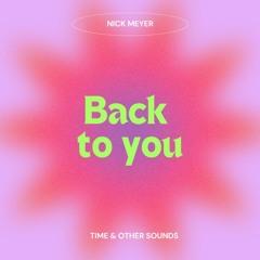 Back To You - Nick Meyer