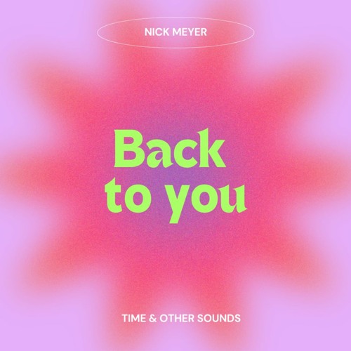 Back To You - Nick Meyer