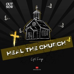 Heal The Church - Fuego. Pro.Bessey Keys