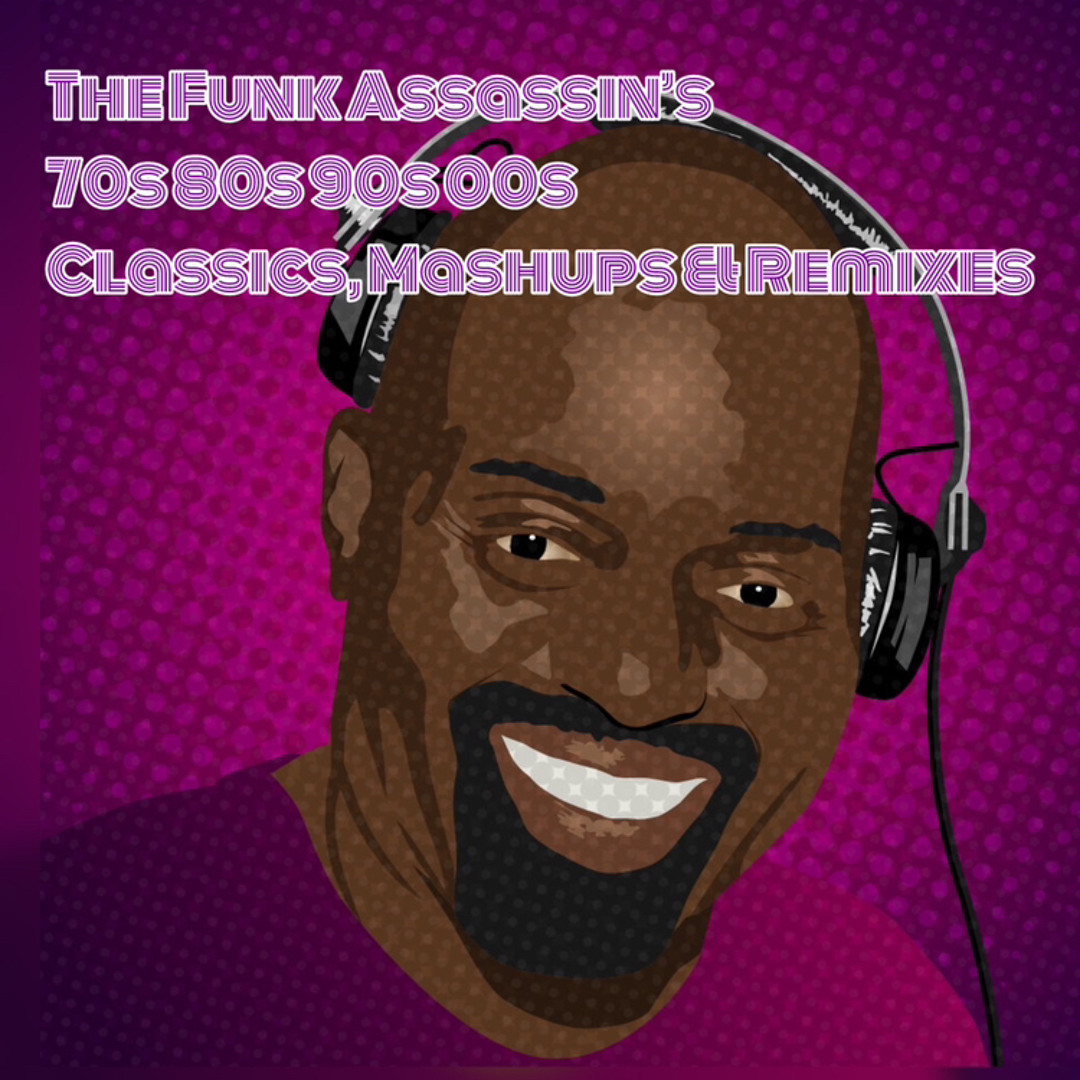 Stream 70s 80s 90s 00s Classics,Mashups,Remixes WIL204 by The Funk ...