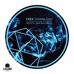 FREE: GIGSTA - Bad Bad Habits (Original Mix)