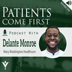 VHHA Patients Come First Podcast - Delante Monroe