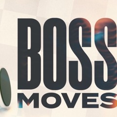 Boss Moves