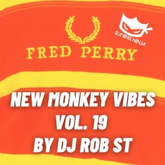 New Monkey Vibes Vol. 19 Dj Rob ST (Tracklist in Description + Free DL)