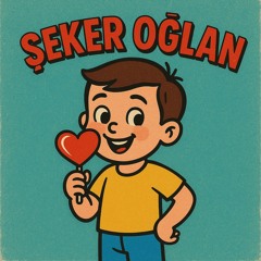 ŞEKER OĞLAN