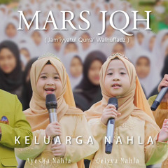 MARS JAM'IYYATUL QURA' WAL HUFFADZ - KELUARGA NAHLA ( Cover )