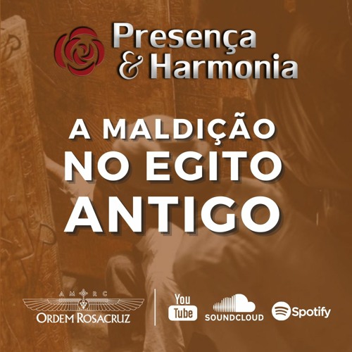 A Maldição no Egito Antigo - Presença & Harmonia