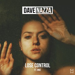 Dave Nazza - Lose Control ft. OMZ