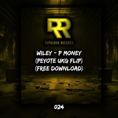 WILEY - P MONEY (PEYOTE UKG FLIP) [FREE DOWNLOAD] #024