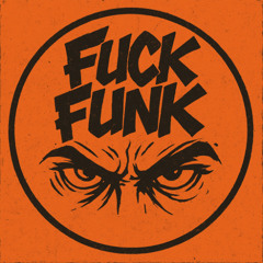 FUCK FUNK (ORIGINAL MIX) - FREE DOWNLOAD
