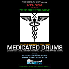 STUNNA Hosts THE GREENROOM with MEDICATED DRUMS Guest Mix January 24 2024