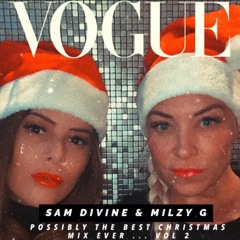 Sam Divine & Milzy G Possibly the Best Christmas Mix Vol. 2