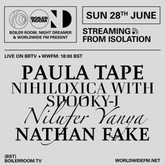 Paula Tape | Streaming From Isolation Boiler Room w/ Night Dreamer & Worldwide FM
