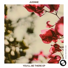 JUONNE - You'll Be There