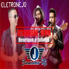 Juninho DJ, Heenrique E Juliano - Me Desfaarreou  [REMIX - ELETRONEJO 2020]