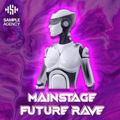 Sample Agency - Mainstage Future Rave
