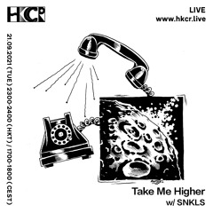 Take Me Higher by SNKLS - 21/09/2021