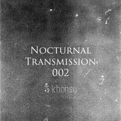 Nocturnal Transmission 002