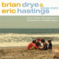 Brian Drye & Eric Hastings - Open Water