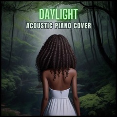 David Kushner - Daylight (Acoustic Piano Cover)