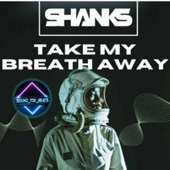 Shanks - You Take My Breath Away.m4a