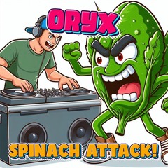 Oryx - Spinach Attack (Clip)