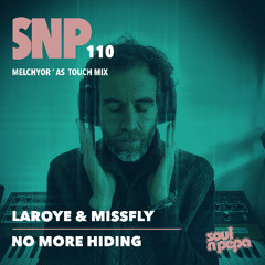 Laroye & MissFly - No More Hiding (Melchyor A Touch Mix)
