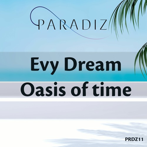 Evy Dream - Oasis of time (Original Mix)