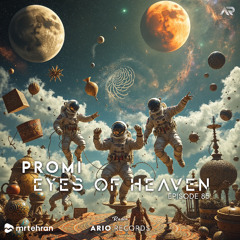 Eyes Of Heaven EP85 "PROMI" ArioSession 158