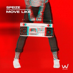 SPEIZE - Move Like (Original Mix) ★OUT NOW★