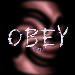 Obey - T0meo