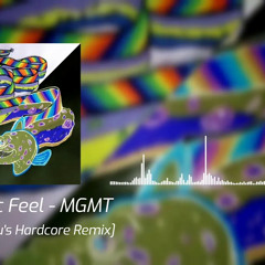 Electric Feel - MGMT [Sedorikku's Hardcore Remix]