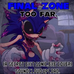 FINAL ZONE: TOO FAR | Secret exit sonic.exe cover [Mario's Madness Sonic mix] Soundcloud upload