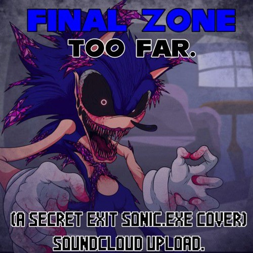FINAL ZONE: TOO FAR | Secret exit sonic.exe cover [Mario's Madness Sonic mix] Soundcloud upload