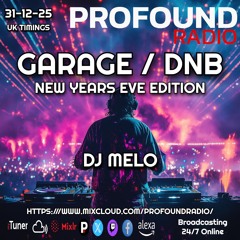 Profound Radio - DNB December 31 2025 - DJ Melo
