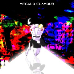 Megalo Clamour