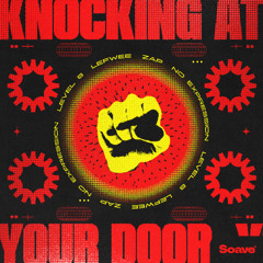 Level 8, Lefwee, ZAP & No ExpressioN - Knocking At Your Door