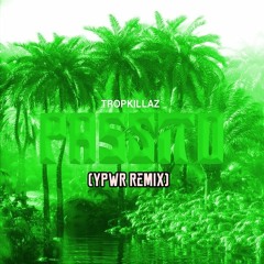Tropkillaz - PASSITO (YPWR Remix)