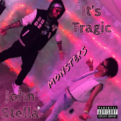 It’s Tragic (feat. John Stella) MONSTERS