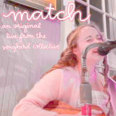 match (an original - live from the songbird collective)
