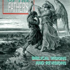 [ACCESS] EBOOK 📭 The Nakedness of the Fathers: Biblical Visions and Revisions by  Al