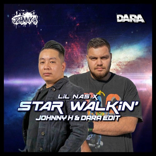 Star Walkin - Lil Nas X (JOHNNY H x DARA EDIT) *FREE DOWNLOAD*