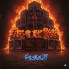 Fire up that Bass