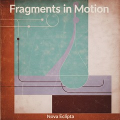Fragments in Motion