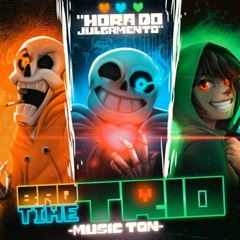 Hora do Julgamento | Bad Time Trio (Undertale AU) | Papyrus Da Batata