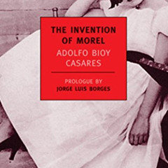 FREE EPUB 💏 The Invention of Morel (New York Review Books Classics) by  Adolfo Bioy