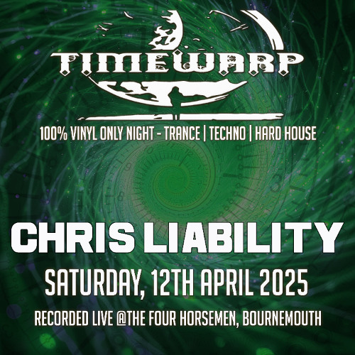 Chris Liability @ Timewarp - Saturday, 12th April 2025