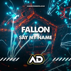 Fallon - Say My Name [sample]💥 out now on Acceleration Digital 🔥